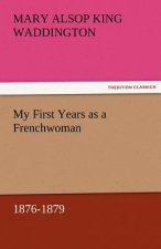 My First Years as a Frenchwoman, 1876-1879