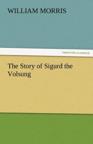 Story of Sigurd the Volsung