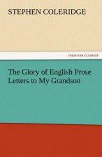 Glory of English Prose Letters to My Grandson