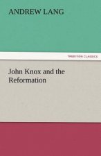 John Knox and the Reformation