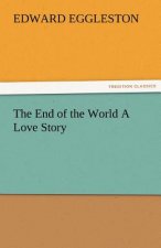 End of the World a Love Story
