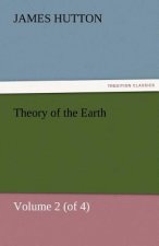 Theory of the Earth, Volume 2 (of 4)
