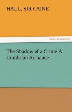 Shadow of a Crime a Cumbrian Romance