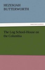 Log School-House on the Columbia