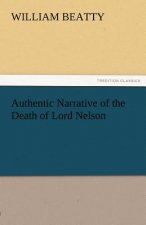 Authentic Narrative of the Death of Lord Nelson