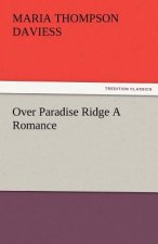 Over Paradise Ridge a Romance