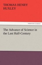 Advance of Science in the Last Half-Century