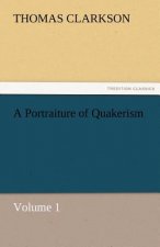Portraiture of Quakerism, Volume 1