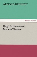Hugo a Fantasia on Modern Themes