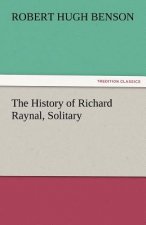 History of Richard Raynal, Solitary