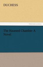 Haunted Chamber a Novel