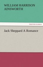 Jack Sheppard a Romance