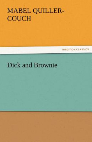 Dick and Brownie