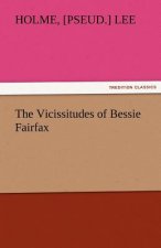 Vicissitudes of Bessie Fairfax