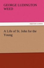 Life of St. John for the Young