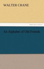 Alphabet of Old Friends