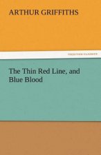 Thin Red Line, and Blue Blood