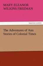 Adventures of Ann Stories of Colonial Times