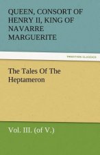 Tales of the Heptameron, Vol. III. (of V.)