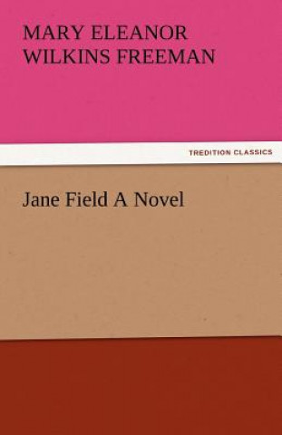 Jane Field a Novel