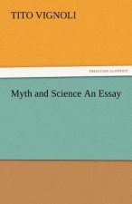 Myth and Science an Essay