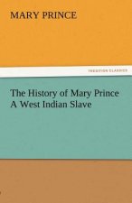 History of Mary Prince a West Indian Slave