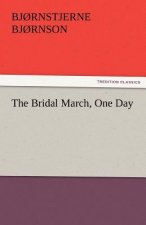 Bridal March, One Day