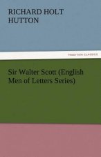 Sir Walter Scott (English Men of Letters Series)