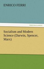 Socialism and Modern Science (Darwin, Spencer, Marx)