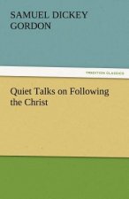 Quiet Talks on Following the Christ