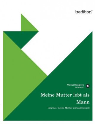 Meine Mutter Lebt ALS Mann