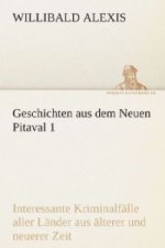 Geschichten aus dem Neuen Pitaval. Bd.1