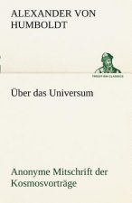 Uber Das Universum. Anonyme Mitschrift Der Kosmosvortrage