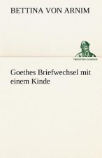 Goethes Briefwechsel Mit Einem Kinde