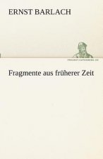 Fragmente Aus Fruherer Zeit