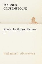 Russische Hofgeschichten II