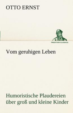 Vom Geruhigen Leben