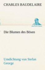 Blumen Des Bosen. Umdichtung Von Stefan George