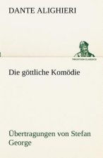 Gottliche Komodie - Ubertragungen Von Stefan George