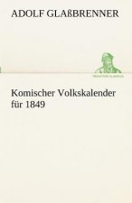 Komischer Volkskalender Fur 1849