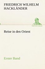 Reise in den Orient - Erster Band