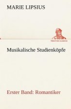 Musikalische Studienkopfe - Romantiker