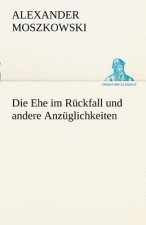 Ehe Im Ruckfall Und Andere Anzuglichkeiten