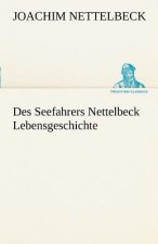 Des Seefahrers Nettelbeck Lebensgeschichte