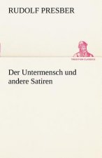 Untermensch Und Andere Satiren