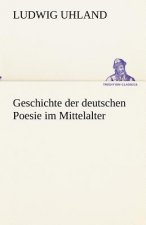 Geschichte Der Deutschen Poesie Im Mittelalter