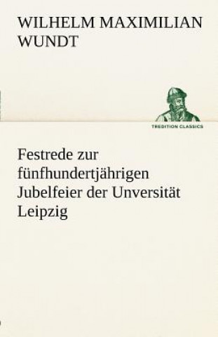 Festrede Zur Funfhundertjahrigen Jubelfeier Der Unversitat Leipzig