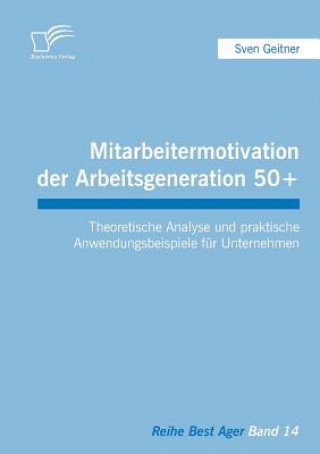 Mitarbeitermotivation der Arbeitsgeneration 50+
