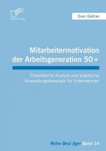 Mitarbeitermotivation der Arbeitsgeneration 50+