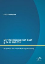 Rechtsanspruch nach  24 II SGB VIII